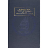 Auxiliary Sail Vessel Operations For The Aspiring Professional Sailor